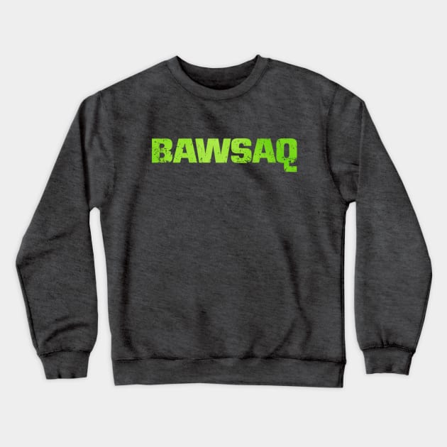 BAWSAQ Crewneck Sweatshirt by sketchfiles